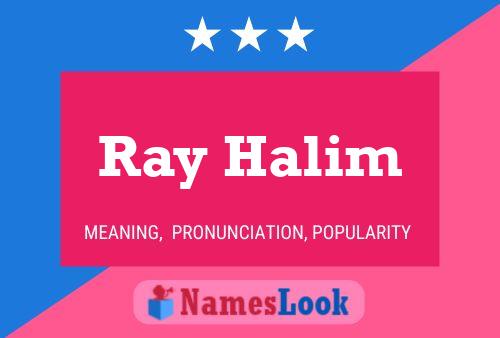 Ray Halim 名字海报