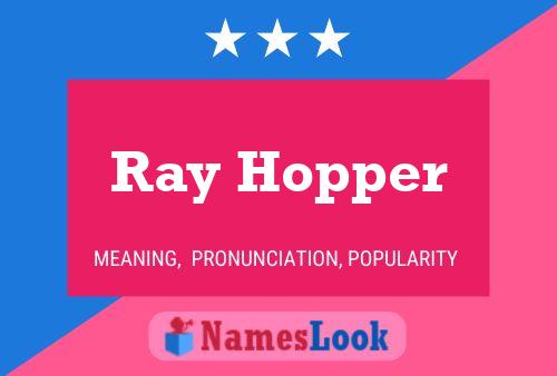 Ray Hopper 名字海报