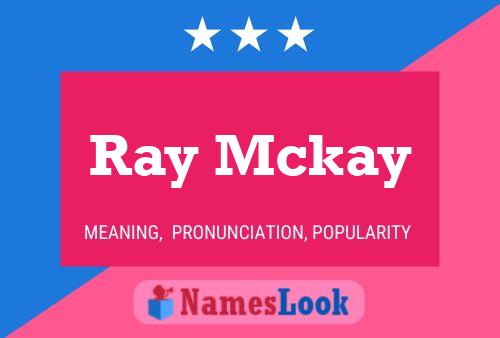 Ray Mckay 名字海报