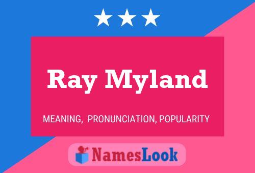 Ray Myland 名字海报