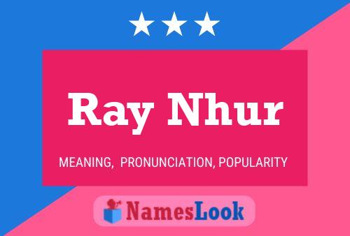 Ray Nhur 名字海报