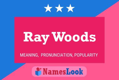 Ray Woods 名字海报