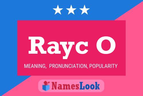 Rayc O 名字海报