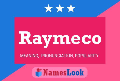 Raymeco 名字海报