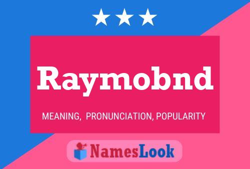 Raymobnd 名字海报