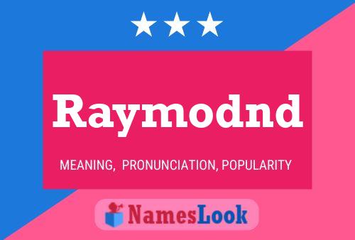 Raymodnd 名字海报