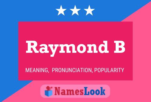 Raymond B 名字海报