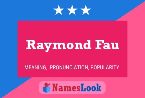 Raymond Fau 名字海报