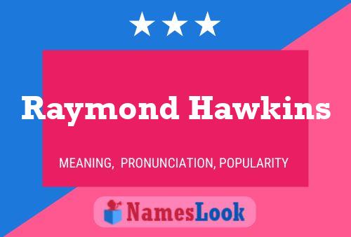 Raymond Hawkins 名字海报