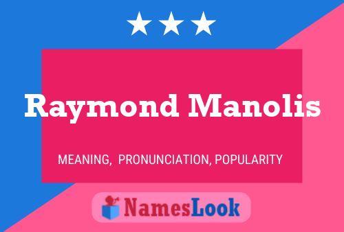 Raymond Manolis 名字海报