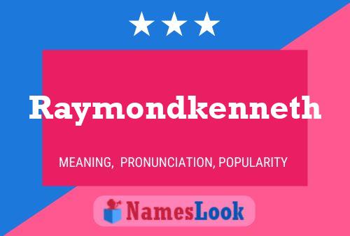 Raymondkenneth 名字海报