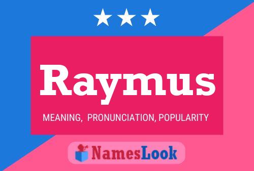 Raymus 名字海报