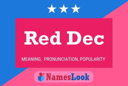 Red Dec 名字海报