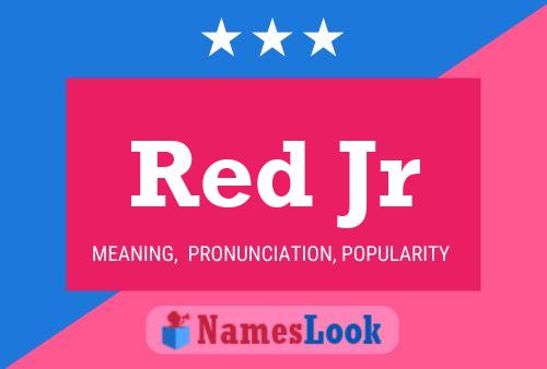 Red Jr 名字海报