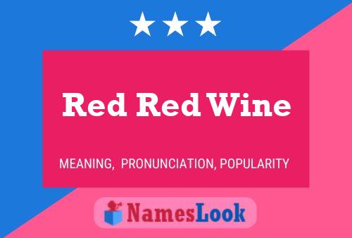 Red Red Wine 名字海报