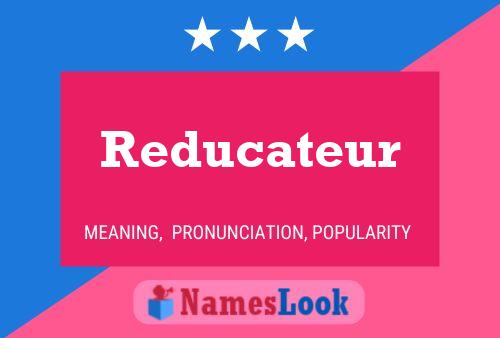 Reducateur 名字海报