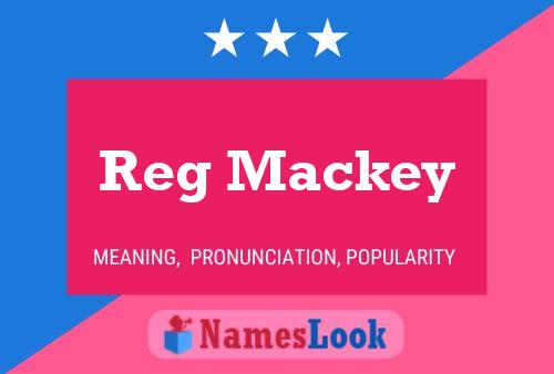 Reg Mackey 名字海报