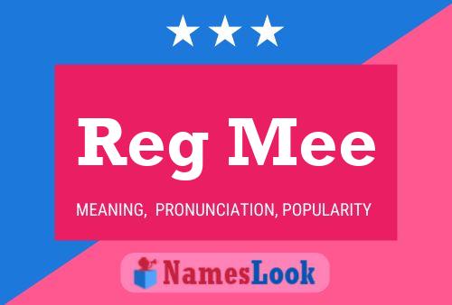 Reg Mee 名字海报