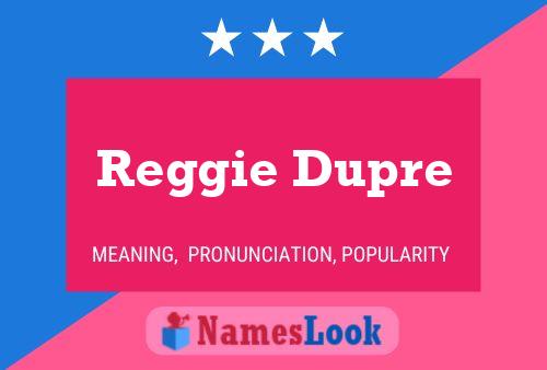 Reggie Dupre 名字海报