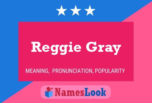 Reggie Gray 名字海报