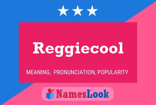 Reggiecool 名字海报