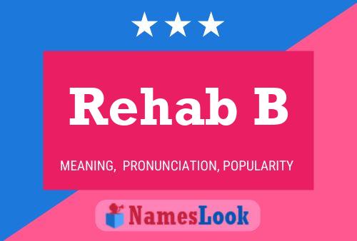 Rehab B 名字海报