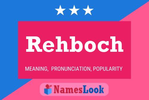 Rehboch 名字海报