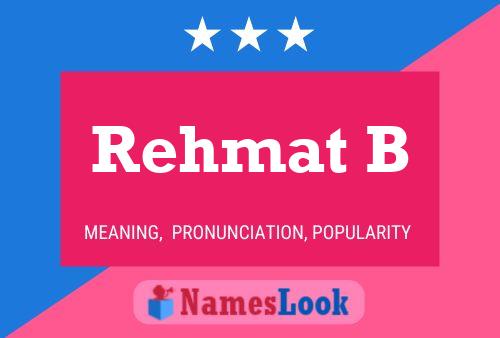 Rehmat B 名字海报