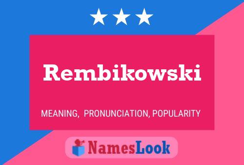 Rembikowski 名字海报