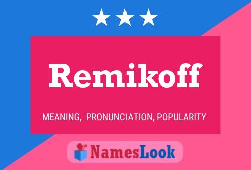 Remikoff 名字海报