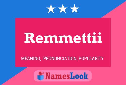 Remmettii 名字海报