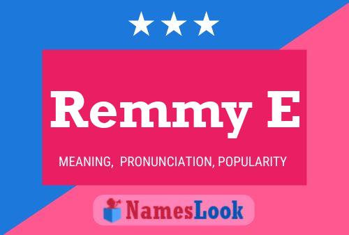 Remmy E 名字海报