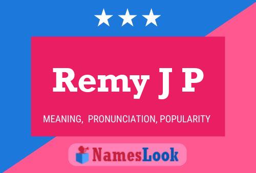 Remy J P 名字海报