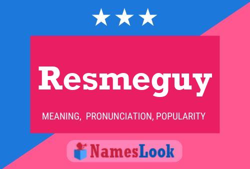 Resmeguy 名字海报