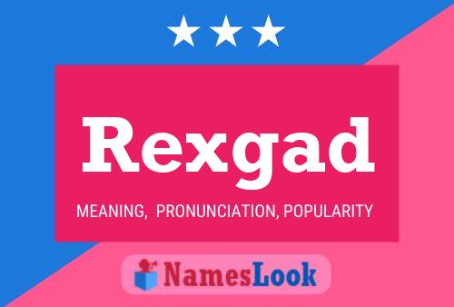 Rexgad 名字海报