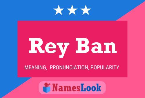 Rey Ban 名字海报