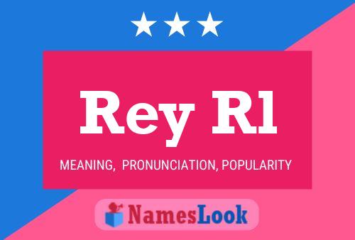 Rey Rl 名字海报