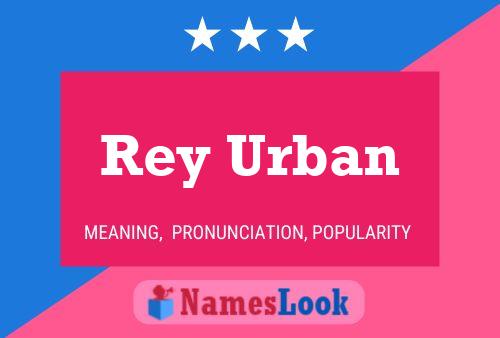 Rey Urban 名字海报