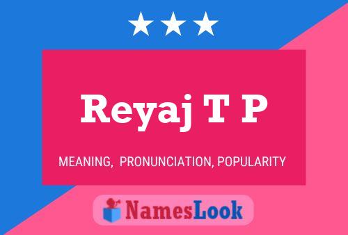 Reyaj T P 名字海报