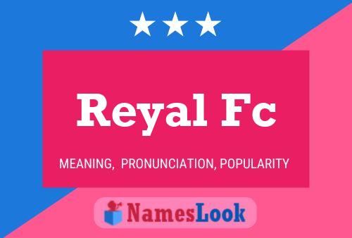 Reyal Fc 名字海报