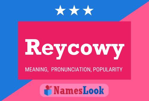 Reycowy 名字海报