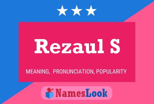 Rezaul S 名字海报