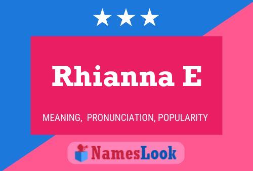 Rhianna E 名字海报