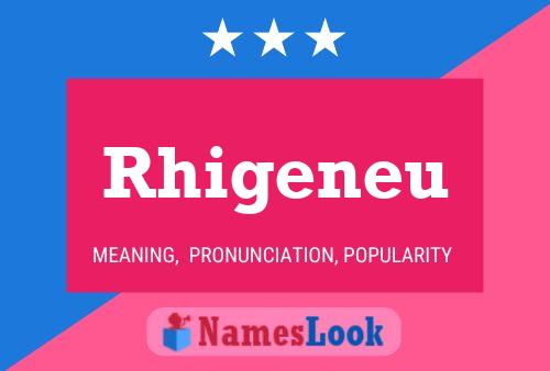 Rhigeneu 名字海报