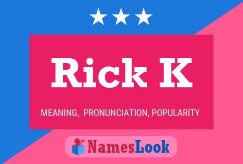 Rick K 名字海报