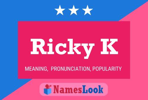 Ricky K 名字海报