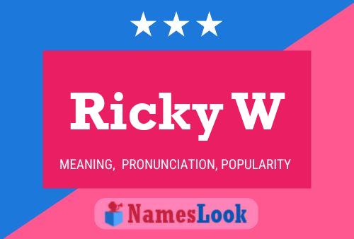 Ricky W 名字海报