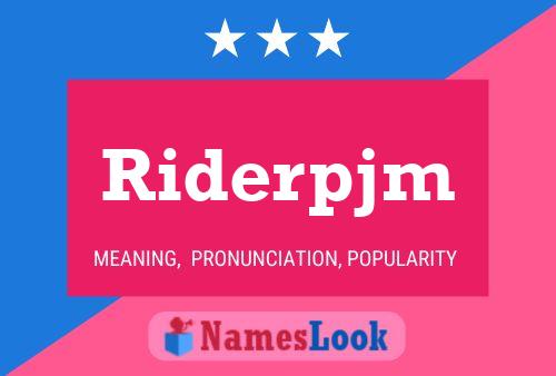 Riderpjm 名字海报