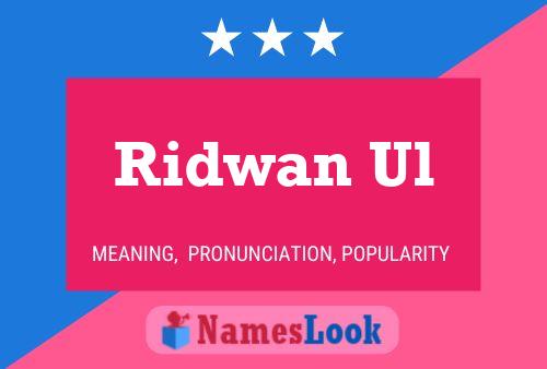 Ridwan Ul 名字海报