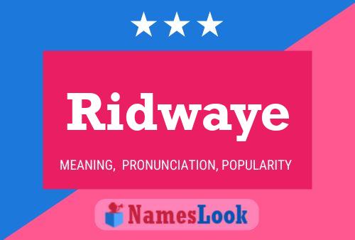 Ridwaye 名字海报